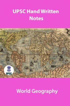 UPSC Hand Written Notes World Geography